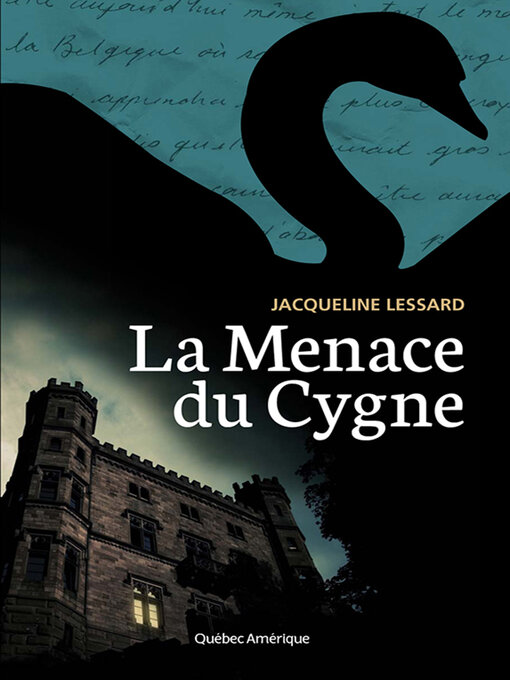 Title details for La Menace du Cygne by Jacqueline Lessard - Available